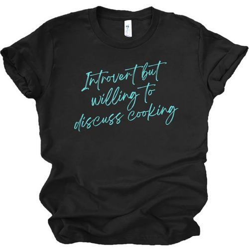 Introvert But Willing To Discuss Cooking Unisex Jersey T-Shirt - Raresse