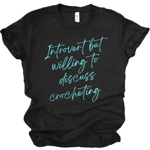Introvert But Willing To Discuss Crocheting Unisex Jersey T-Shirt - Raresse