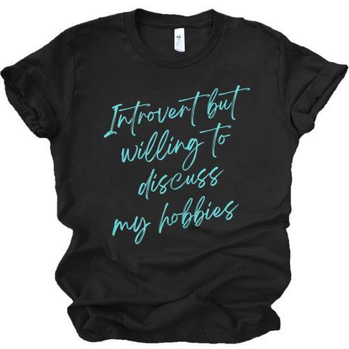 Introvert But Willing To Discuss My Hobbies Unisex Jersey T-Shirt - Raresse