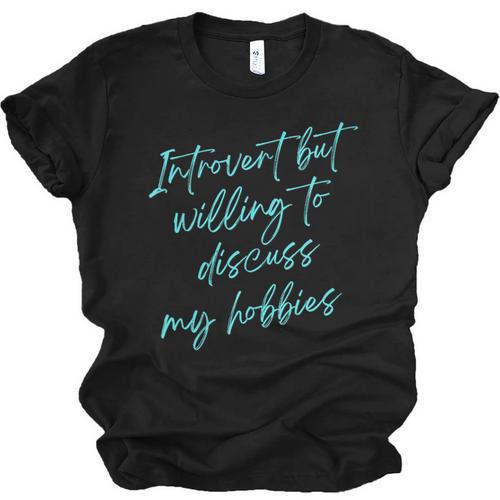 Introvert But Willing To Discuss My Hobbies Unisex Jersey T-Shirt - Raresse