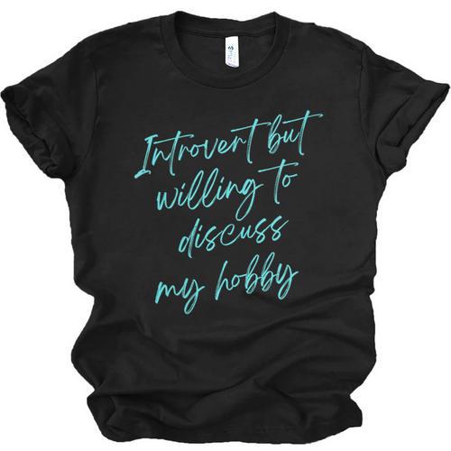 Introvert But Willing To Discuss My Hobby Unisex Jersey T-Shirt - Raresse