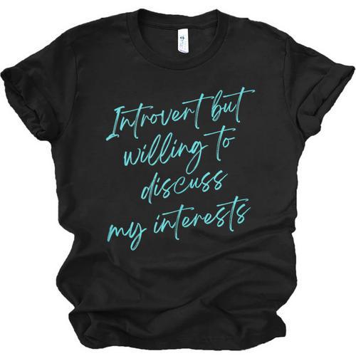 Introvert But Willing To Discuss My Interests Unisex Jersey T-Shirt - Raresse