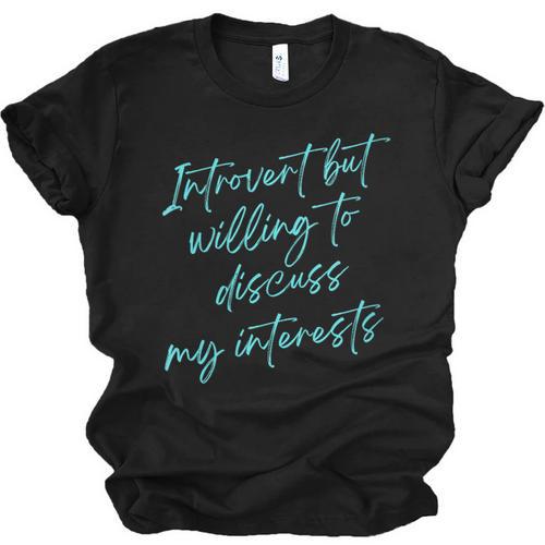 Introvert But Willing To Discuss My Interests Unisex Jersey T-Shirt - Raresse