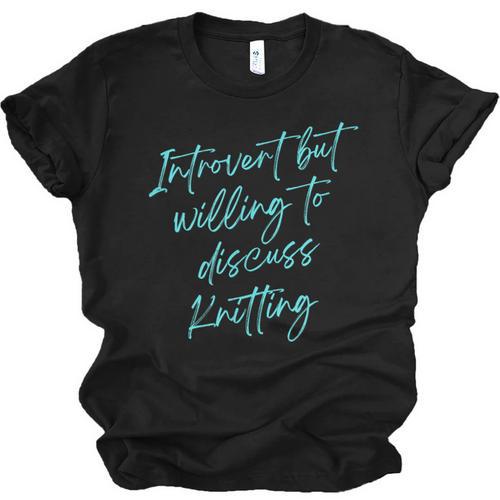 Introvert But Willing To Discuss Knitting Unisex Jersey T-Shirt - Raresse