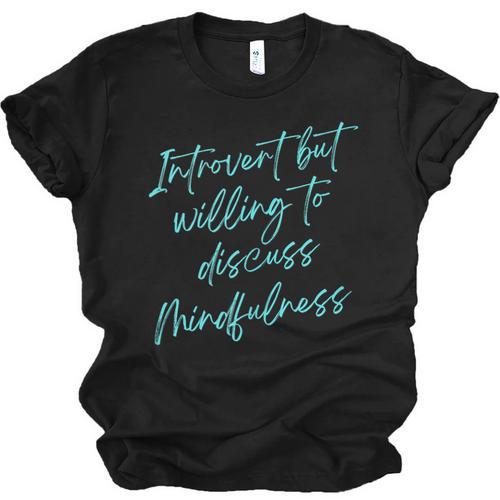 Introvert But Willing To Discuss Mindfulness Unisex Jersey T-Shirt - Raresse