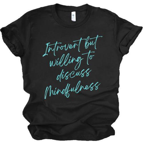 Introvert But Willing To Discuss Mindfulness Unisex Jersey T-Shirt - Raresse