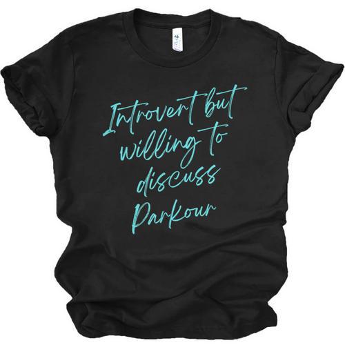 Introvert But Willing To Discuss Parkour Unisex Jersey T-Shirt - Raresse