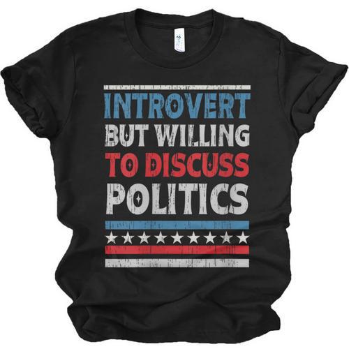 Introvert But Willing To Discuss Politics USA Elections 2024 Unisex Jersey T-Shirt - Raresse