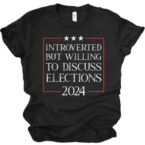 Introverted But Willing To Discuss Elections 2024 Men Women Unisex Jersey T-Shirt - Raresse