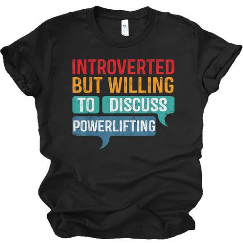 Introverted But Willing To Discuss Powerlifting Unisex Jersey T-Shirt - Raresse