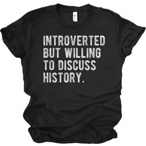 Introverted But Willing To Discuss Histroy Quote Unisex Jersey T-Shirt - Raresse