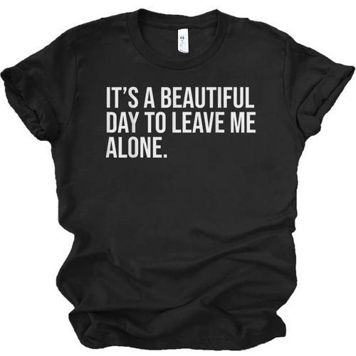 It’s a Beautiful Day To Leave Me Alone Introvert Gift Unisex Jersey T-Shirt - Raresse