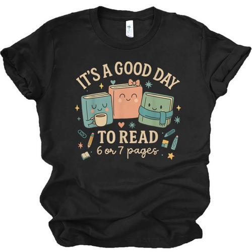 It’s a Good Day To Read 6 Or 7 Pages Cute Book Unisex Jersey T-Shirt - Bookorys