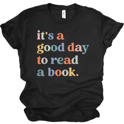 It's A Good Day To Read A Book Books Library Reading Unisex Jersey T-Shirt - Bookorys
