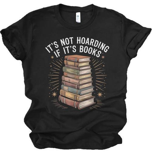 It's Not Hoarding If It's Books Book Reader Lover Unisex Jersey T-Shirt - Bookorys
