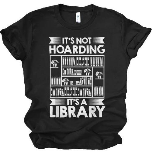 It's Not Hoarding Library Book Collecting Book Librarian Unisex Jersey T-Shirt - Bookorys