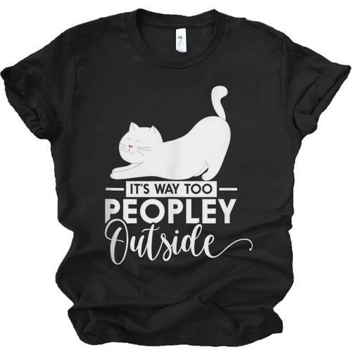 It's Way Too Peopley Outside Cute Cat Introvert Unisex Jersey T-Shirt - Raresse