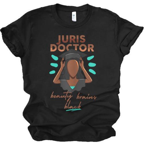 Juris Doctor Beauty Brains Juris Doctorate Graduation Unisex Jersey T-Shirt - Best Gift Smart