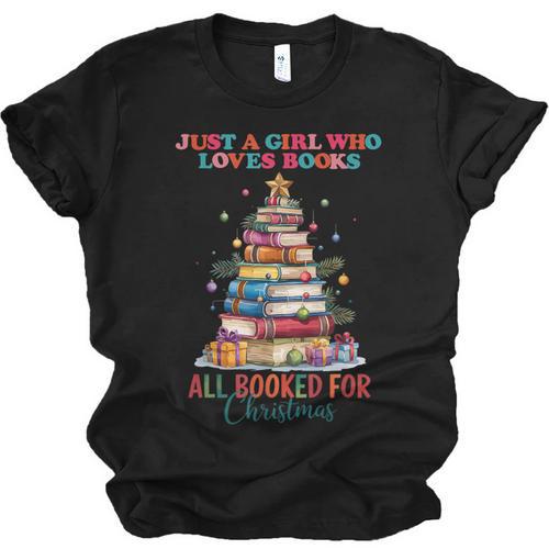 Just a Girl Who Loves Books All Booked For Christmas Unisex Jersey T-Shirt - Bookorys