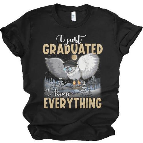 I Just Graduated I Know Everything Graduation Unisex Jersey T-Shirt - Best Gift Smart