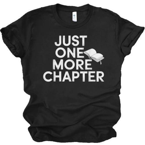 Just One More Chapter Book Lover Quote Unisex Jersey T-Shirt - Bookorys CA