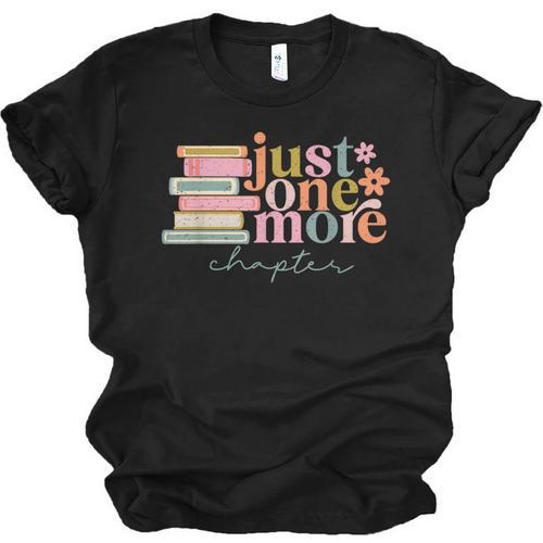 Just One More Chapter Book Lovers Reading Teacher Unisex Jersey T-Shirt - Bookorys CA