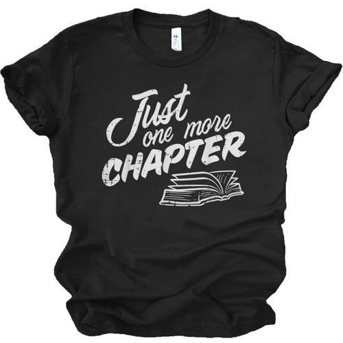 Just One More Chapter Read Reading Librarian Book Men Women Unisex Jersey T-Shirt - Bookorys