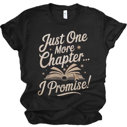 Just One More Chapter Reading Book Lover Bibliophile Unisex Jersey T-Shirt - Bookorys AU