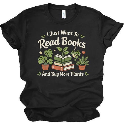 I Just Want To Read Books And Buy More Plants Unisex Jersey T-Shirt - Bookorys