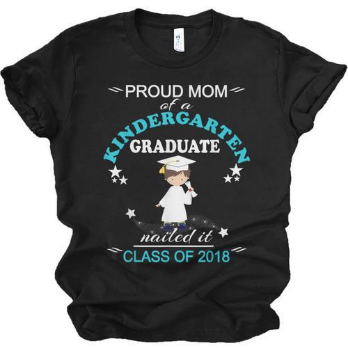 Kindergarten Graduation Shirts 2018-Proud Mom Tee Unisex Jersey T-Shirt - Best Gift Smart