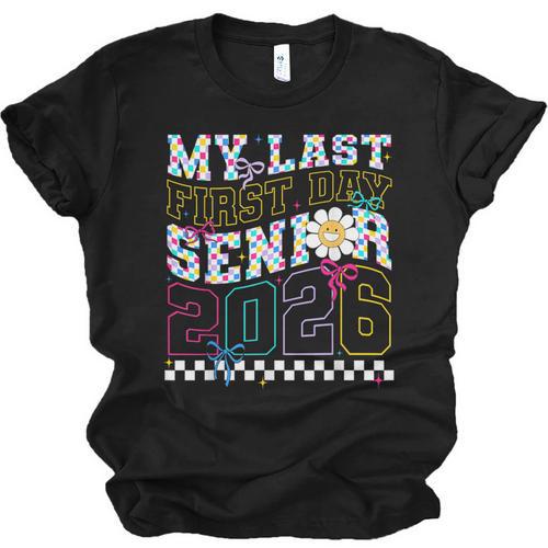 My Last First Day Senior 2026 Graduation Class Of 2026 Unisex Jersey T-Shirt - Best Gift Smart