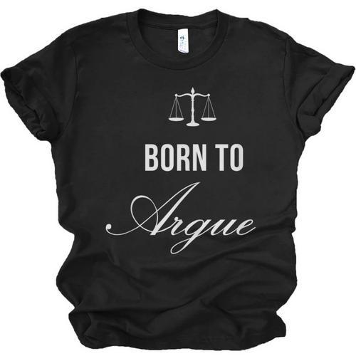 Lawyer Born To Argue Law Student Graduation Attorney Unisex Jersey T-Shirt - Best Gift Smart
