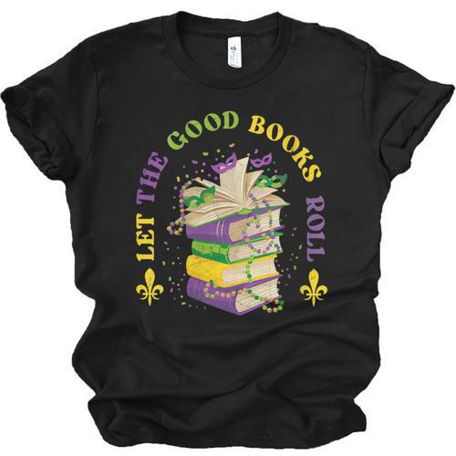 Let The Good Books Roll Mardi Gras Reading Unisex Jersey T-Shirt - Bookorys DE