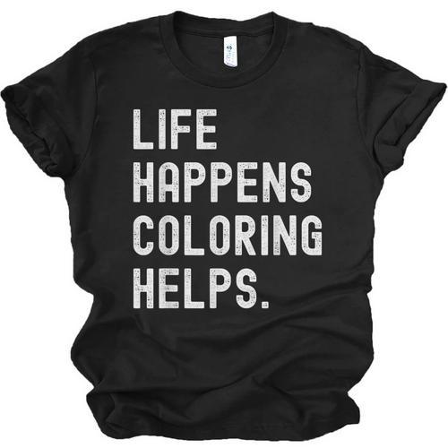 Life Happens Coloring Helps Coloring Book Lover Unisex Jersey T-Shirt - Bookorys CA