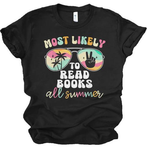 Most Likely To Read Books All Summer Teacher Student Unisex Jersey T-Shirt - Bookorys