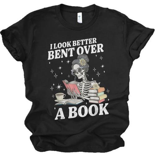 I Look Better Bent Over A Book Book Lover Unisex Jersey T-Shirt - Bookorys UK