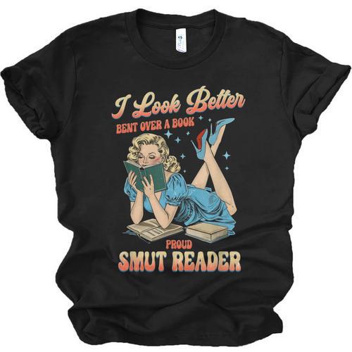 I Look Better Bent Over A Book Proud Smut Reader Adult Humor Unisex Jersey T-Shirt - Bookorys UK