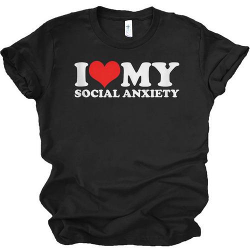 I Love My Social Anxiety Heart Humor Introvert Statement Unisex Jersey T-Shirt - Raresse