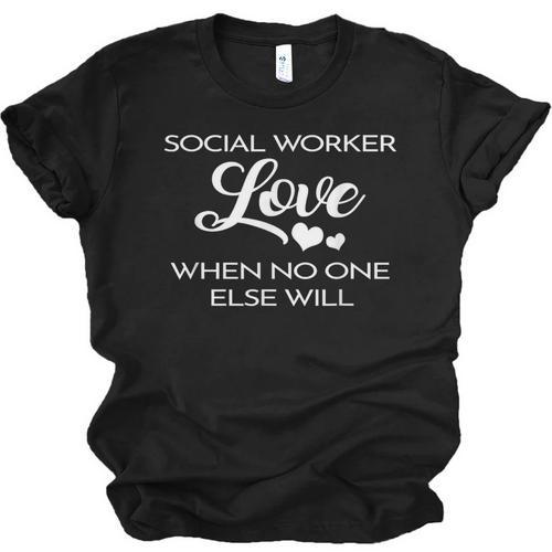 Love Social Worker Shirt Graduation MSW Tee Unisex Jersey T-Shirt - Best Gift Smart