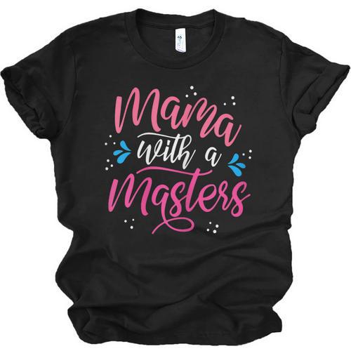 Mama With A Masters Degree Mom Graduation Mother's Day Unisex Jersey T-Shirt - Best Gift Smart