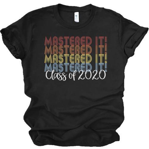 Mastered It 2020 Masters Degree Graduation For Him Her Unisex Jersey T-Shirt - Best Gift Smart