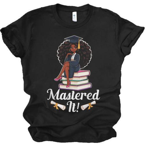 Mastered It Black Girl Masters Degree Graduation Black Queen Unisex Jersey T-Shirt - Best Gift Smart
