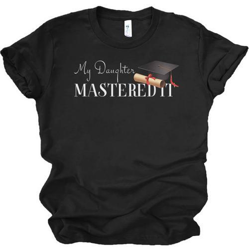 Masters Graduation My Daughter Mastered It T-Shirt Unisex Jersey T-Shirt - Best Gift Smart