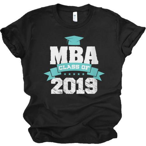 MBA Class Of 2019 Graduate Business School Graduation Unisex Jersey T-Shirt - Best Gift Smart