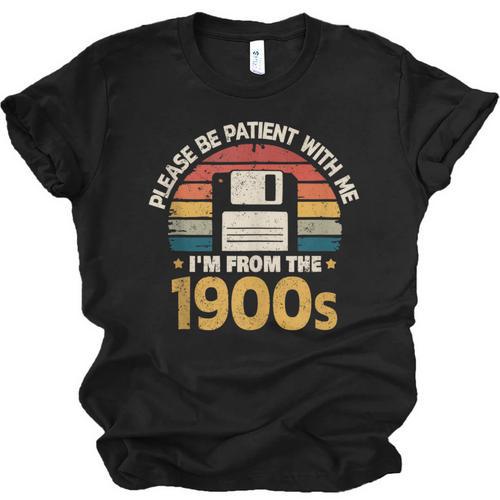 Millennials Please Be Patient With Me I'm From The 1900s Unisex Jersey T-Shirt - Figerry