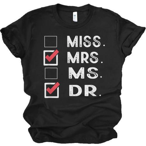 Miss Mrs Ms Dr Check Doctoral Student Bye PhD Graduation Unisex Jersey T-Shirt - Best Gift Smart