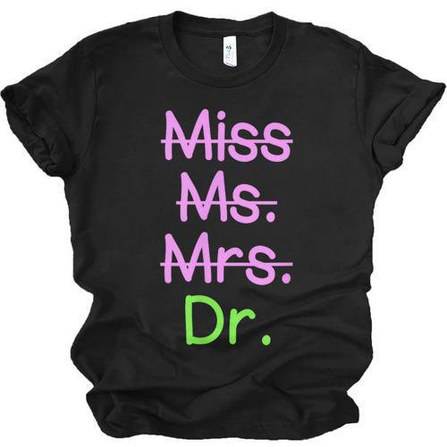MIss Ms Mrs Dr Graduation Phd Pink And Green Class 2021 Unisex Jersey T-Shirt - Best Gift Smart