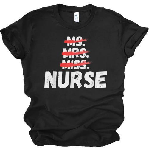 MsMrs Miss NURSE Nursing Graduation Unisex Jersey T-Shirt - Best Gift Smart