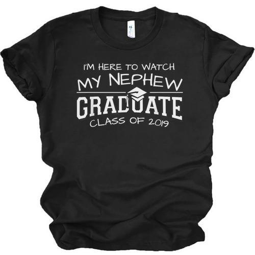 My Nephew Graduation Shirts For Family 2019 Senior Class Unisex Jersey T-Shirt - Best Gift Smart