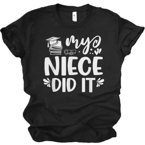 My Niece Did It Graduation Graduated Unisex Jersey T-Shirt - Best Gift Smart